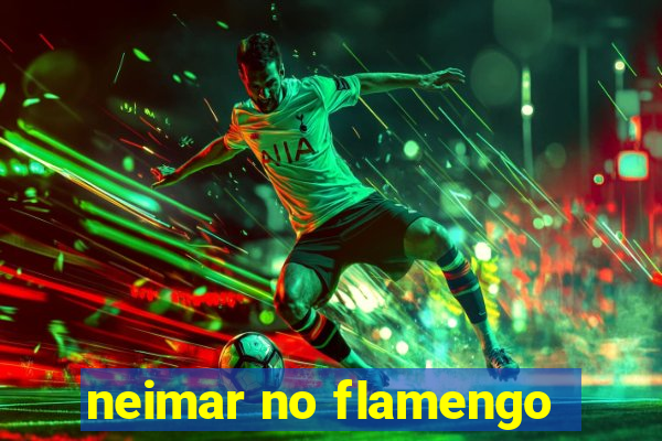 neimar no flamengo